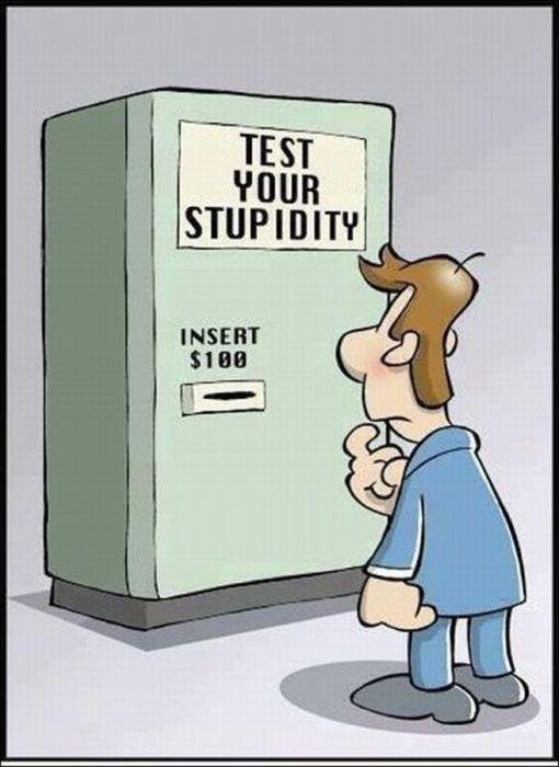 Stupidity test